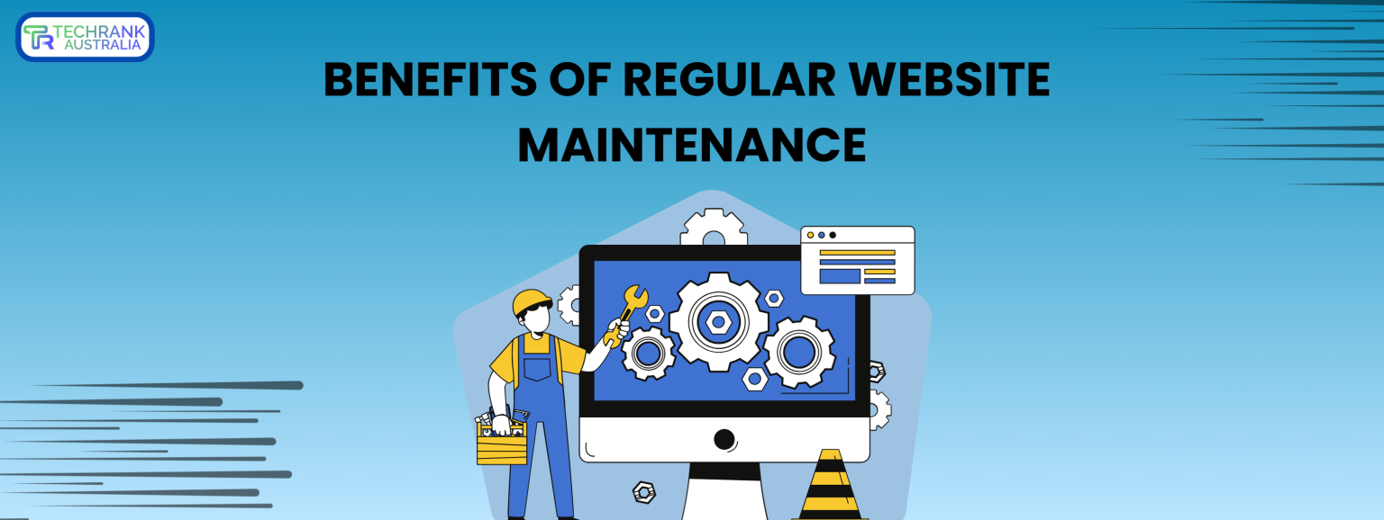 Benefits of Regular Website Maintenance