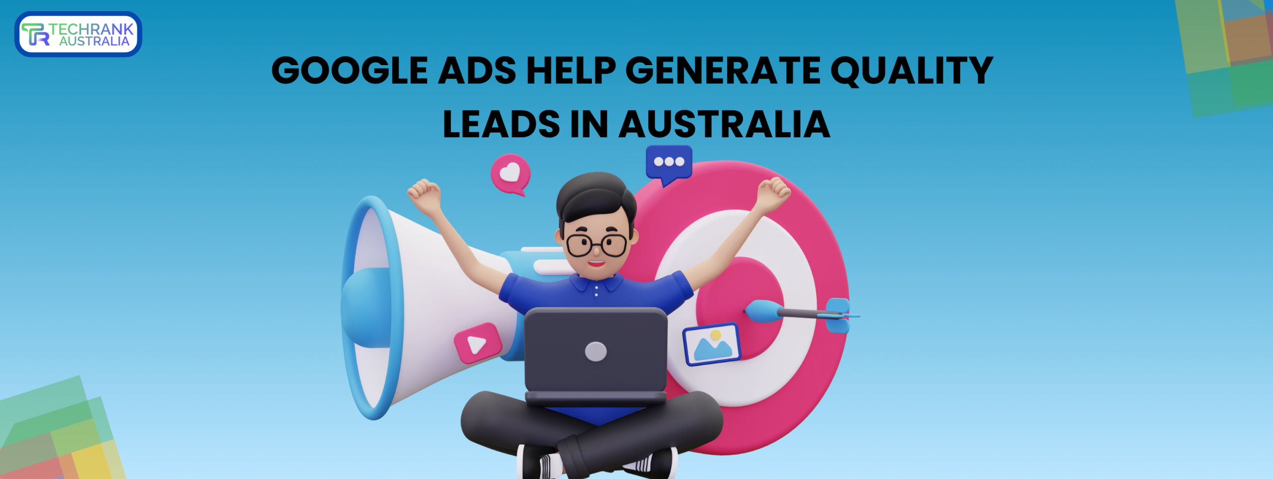 Google Ads help generate quality leads in Australia