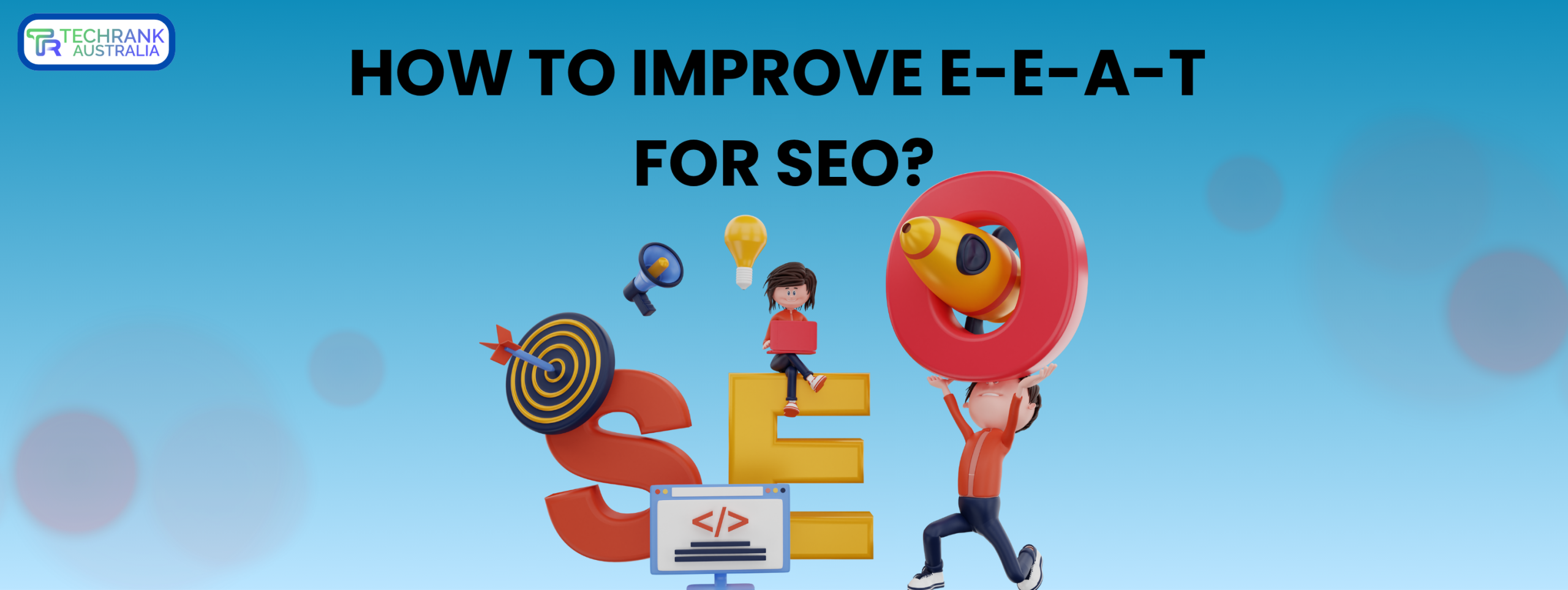 How to improve E-E-A-T for SEO?
