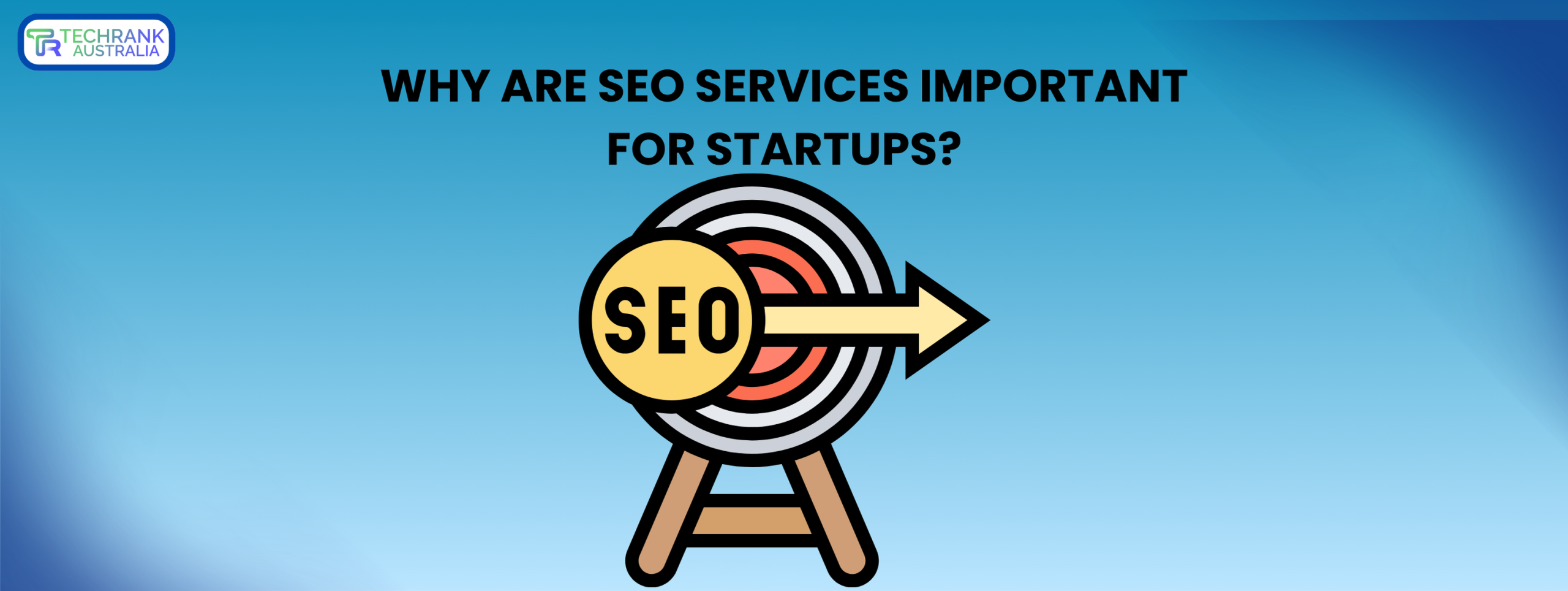 WHY ARE SEO SERVICES IMPORTANT FOR STARTUPS