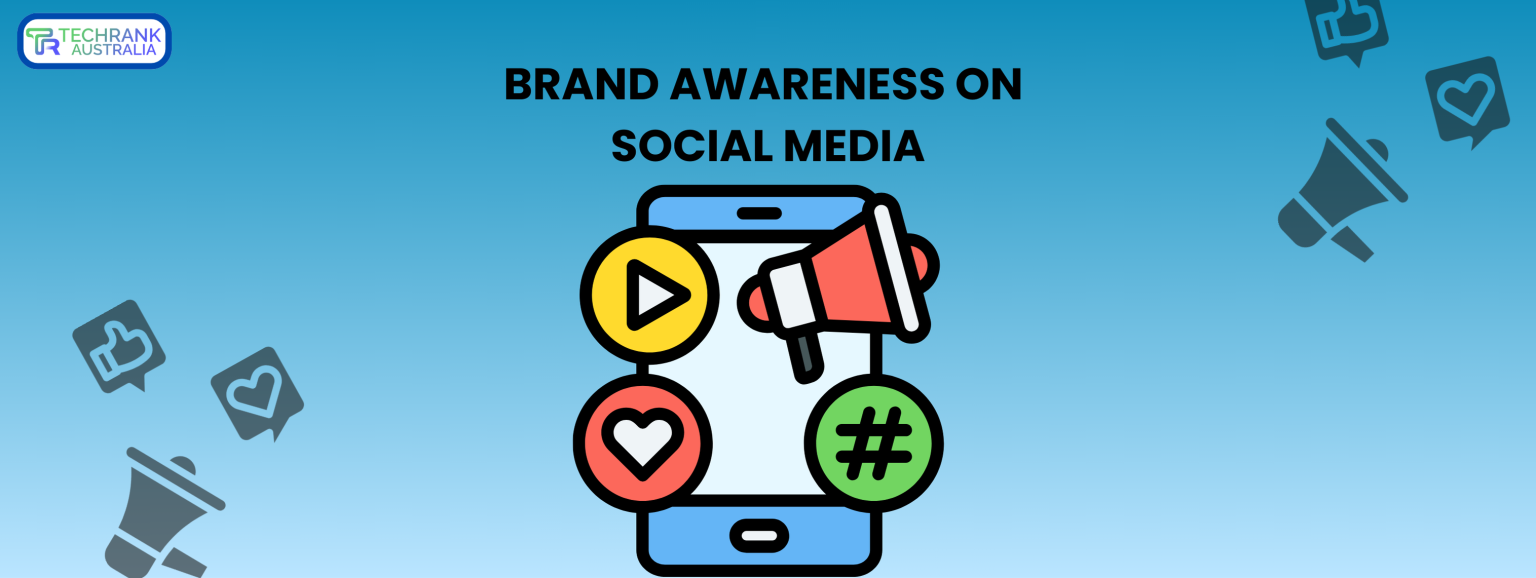 Brand Awareness on Social Media